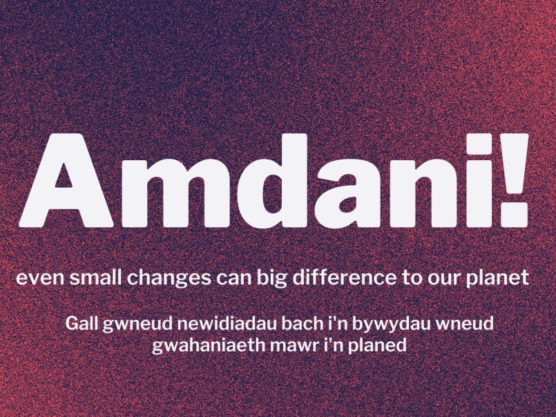 Graphic with text 'Amdani! - even small changes make a big difference to our planet.